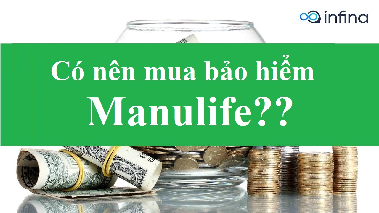 Nên mua bảo hiểm cho con của Manulife hay Prudential?